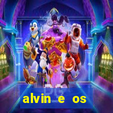 alvin e os esquilos 3 filme completo dublado mega filmes